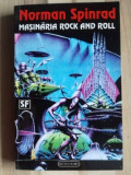 Masinaria rock and roll- Norman Spinrad, Nemira