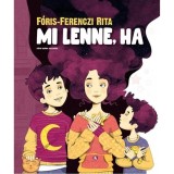 Mi lenne, ha - F&oacute;ris-Ferenczi Rita