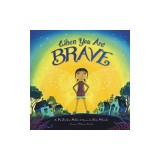 When You Are Brave