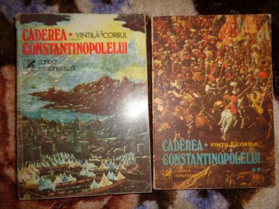 Caderea Constantinopolelui - Vintila Corbul 2 volume,1102 pagini foto