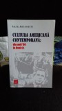 CULTURA AMERICANA CONTEMPORANA: DIN ANII &#039;60 LA BUSH JR. - SARA ANTONELLI