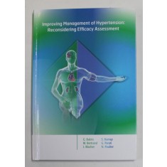 IMPROVING MANAGEMENT OF HYPERTENSION : RECONSIDERING EFFICACY ASSESSMENT , by G. BAKRIS ...N. POULTER , 2012