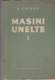 Cumpara ieftin Masini-unelte (volumul 1) - S. Crisan