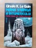 MANA ST&Acirc;NGA A ANTUNERICULUI. URSULA K. LE GUIN. SF.