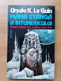 MANA ST&Acirc;NGA A ANTUNERICULUI. URSULA K. LE GUIN. SF.