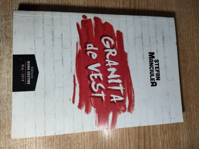 Stefan Manciulea - Granita de vest (Editura Buna Vestire, Blaj, 2014) foto
