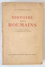 HISTOIRE DES ROUMAINS DE L&amp;#039; EPOQUE ROMAINE A L &amp;#039; ACHEVEMENT DE L &amp;#039; UNITE PAR R. W. SETON - WATSON , PARIS 1937 foto