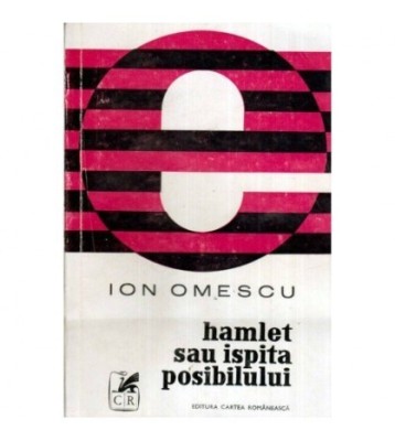 Ion Omescu - Hamlet sau ispita posibilului - 117441 foto
