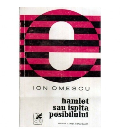 Ion Omescu - Hamlet sau ispita posibilului - 117441