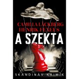 A szekta - Camilla L&auml;ckberg-Henrik Fexeus