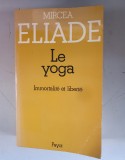 LE YOGA - MIRCEA ELIADE