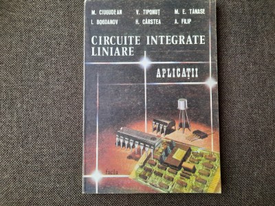 Circuite integrate liniare. Aplicatii. M GIUGUDEAN RF24/0 foto