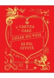 Cumpara ieftin Cartea care chiar nu voia sa fie citita