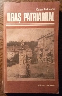 Cezar Petrescu - Oras patriarhal foto