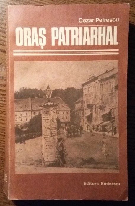 Cezar Petrescu - Oras patriarhal