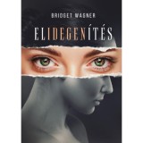 Elidegen&iacute;t&eacute;s - Bridget Wagner