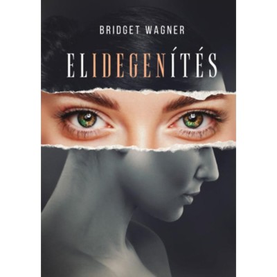 Elidegen&amp;iacute;t&amp;eacute;s - Bridget Wagner foto