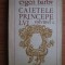 Eugen Barbu - Caietele Princepelui ( vol. 1 )