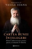 Cumpara ieftin Cartea Bunei Intelegeri, Vasile Ioana - Editura Bookzone