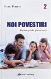 Noi povestiri pentru scoala si cateheza - Bruno Ferrero