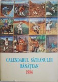Calendarul Sateanului Banatean 1994, Florin Medelet, Vasile Ramneantu - Carte Antica