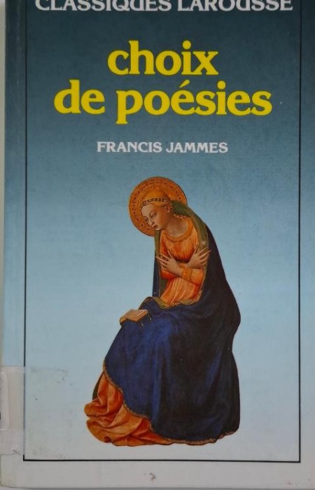 Choix de poesies &ndash; Francis Jammes