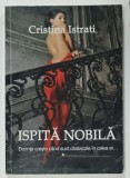 ISPITA NOBILA , roman de CRISTINA ISTRATI , 2019 , DEDICATIE *