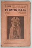 TARA LATINA CEA MAI DEPARRTATA DE EUROPA, PORTUGALIA, NOTE DE DRUM SI CONFERINTE de N. IORGA, BUC. 1928