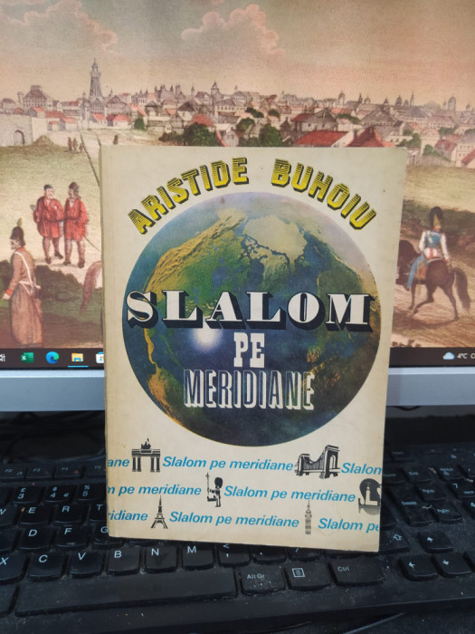 Aristide Buhoiu, Slalom pe meridiane, editura Ion Creangă, București 1972, 103