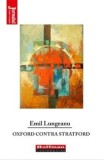 Cumpara ieftin Oxford contra Stratford/Emil Lungeanu