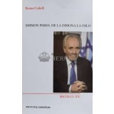 Shimon Peres. De la Dimona la Oslo - 2001 - Ileana Cudalb ($N124)