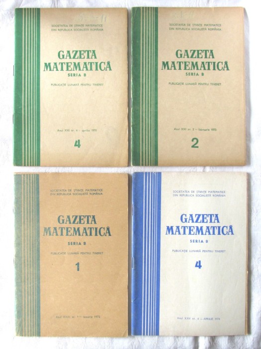 Revista &quot;GAZETA MATEMATICA - Seria B&quot;: Nr. 2 si 4 din 1970, Nr. 1 din 1972 si Nr. 4 din 1974