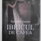 IBRICUL DE CAFEA de THEOPHILE GAUTIER , 2006