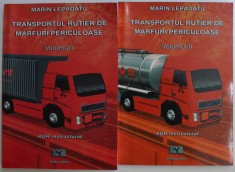 TRANSPORTUL RUTIER DE MARFURI PERICULOASE de MARIN LEPADATU , VOLUMELE I - II , 2003 foto
