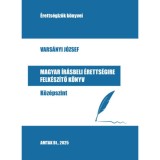 Magyar &iacute;r&aacute;sbeli &eacute;retts&eacute;gire felk&eacute;sz&iacute;tő k&ouml;nyv - K&ouml;z&eacute;pszint - Vars&aacute;nyi J&oacute;zsef