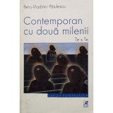 Petru Vladimir Patulescu - Contemporan cu doua milenii (Editia: 2003)