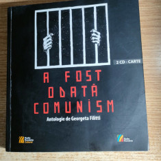 A fost odata comunism - Antologie de Georgeta Filitti + 2 CD-carte (2019)