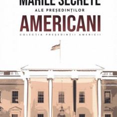 Președinții americani... Marile secrete ale președinților americani - Paperback - Jakob van Eriksson - Neverland