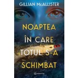 Noaptea in care totul s-a schimbat