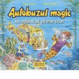 Autobuzul magic. In adancul oceanului - Joanna Cole, Bruce Degen