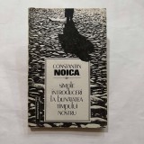 Constantin Noica - Simple introduceri la bunatatea timpului nostru