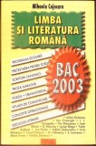 LIMBA SI LITERATURA ROMANA. BAC 2003-MIHAELA COJOCARU-367792