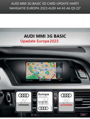 AUDI MMI 3G BASIC SD CARD UPDATE HARTI NAVIGATIE EUROPA 2023 AUDI A4 A5 A6 Q5 Q7 foto