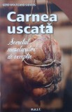 Carnea uscata. Secretul mezelurilor de exceptie - Gerd Wolfgand Sievers