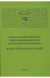 Scrieri Duhovnicesti Si Omilii - Sfantul Macarie Egipteanul, Grigorie De Nyssa, Epifanie De Salamina