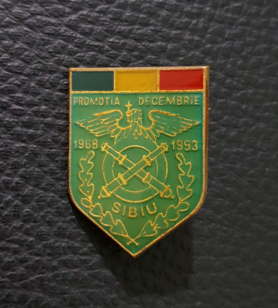 Insigna Sibiu - Scoala militara de artilerie , promotia 1968 - 1993 |  Okazii.ro