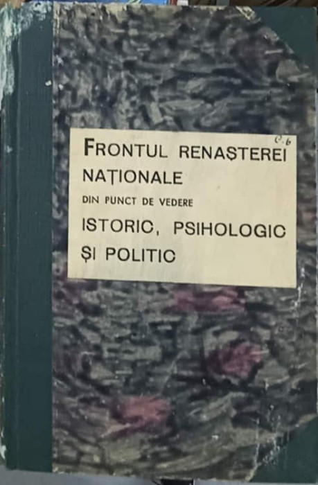 FRONTUL RENASTEREI NATIONALE DIN PUNCT DE VEDERE ISTORIC, PSIHOLOGIC SI POLITIC-GHEORGHE FLORIN HODINAUANU