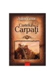 Castelul din Carpati - Jules Verne - Carti Fictiune Paperback Brosat - Aventuri