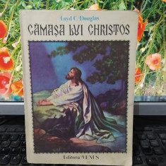 Cămașa lui Christos, Loyd C. Douglas, editura Venus, București, f.a., 204