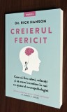 Dr. Rick Hanson - Creierul fericit